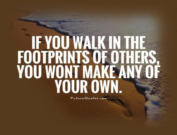 walk in your own prints
