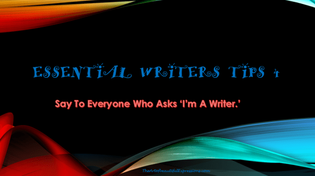 Essential Writers Tips, Think Like Writer, Professional Writer, Best Practice, Bestseller, Huffington Post, Positive Attitude, Mind Strength, Self-Help, Growth, Success