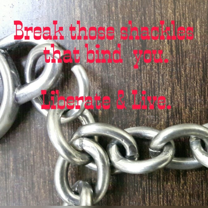 Break the Chains, Life lessons, Quotes, Motivation