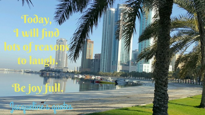 Today, Joy full, Laughter, Quotes